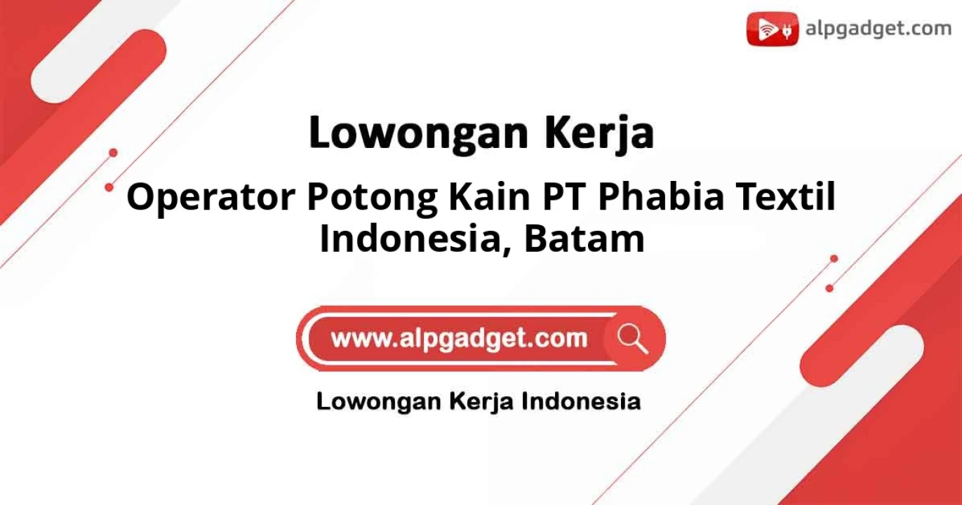 Lowongan Kerja Operator Potong Kain PT Phabia Textil Indonesia di Batam