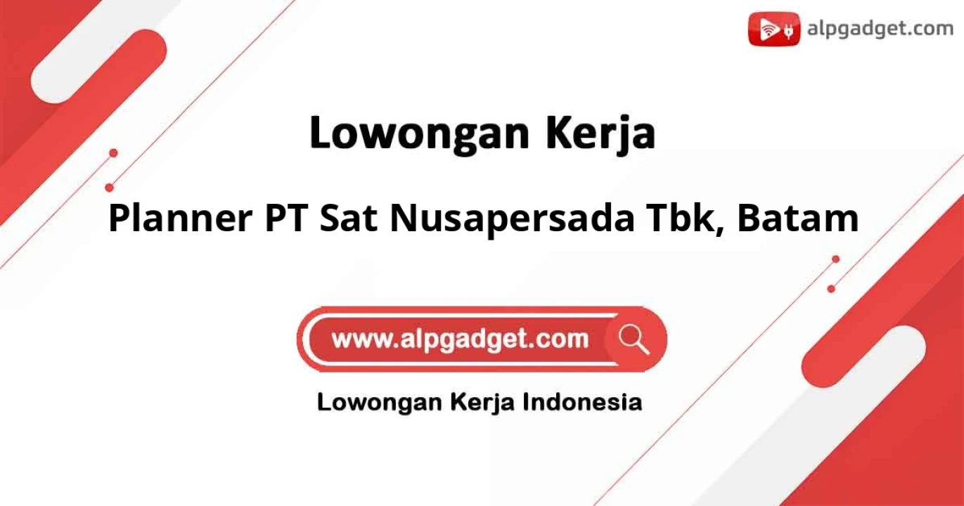 Lowongan Kerja Planner PT Sat Nusapersada Tbk di Batam