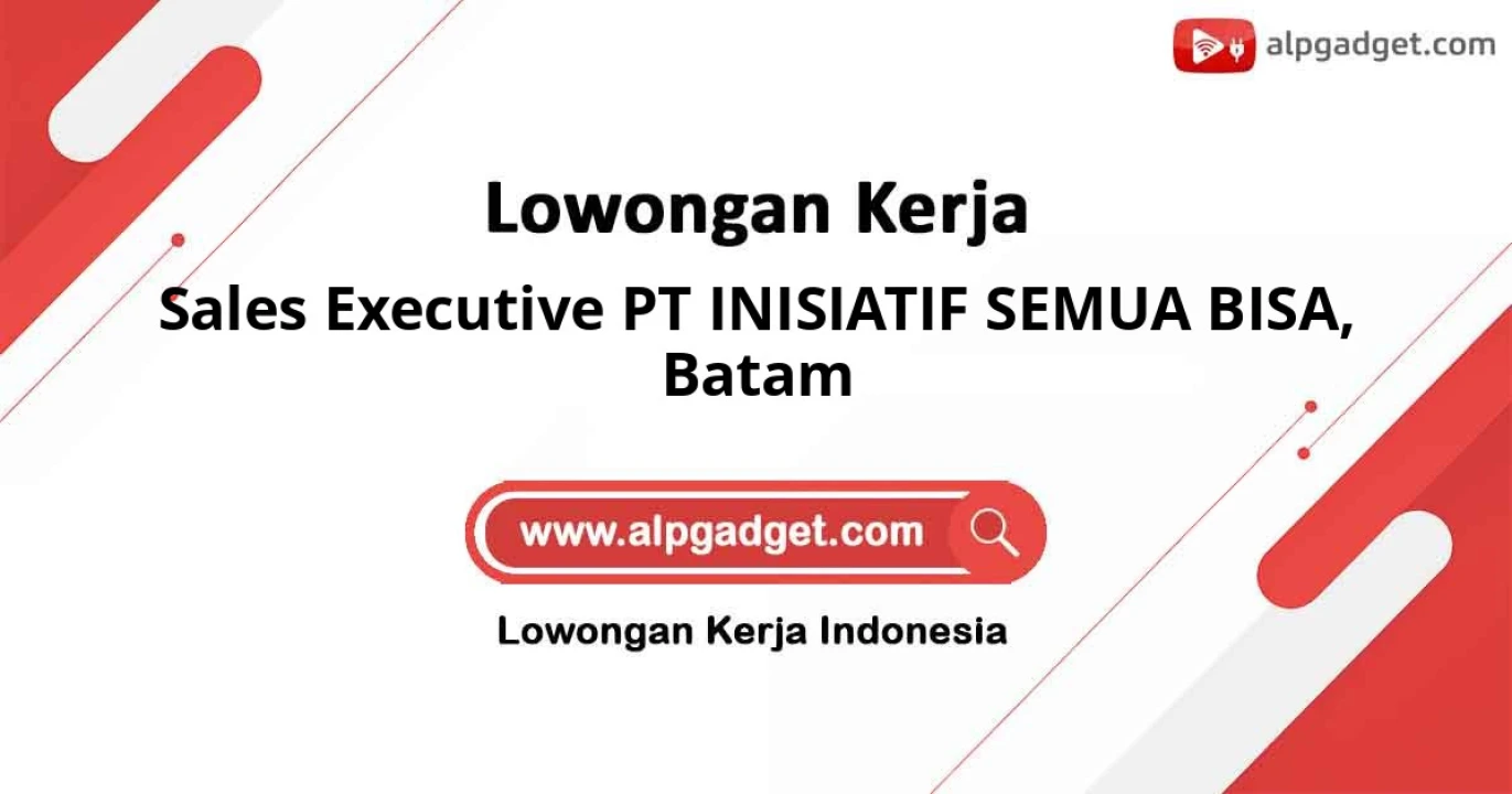 Lowongan Kerja Sales Executive PT INISIATIF SEMUA BISA di Batam